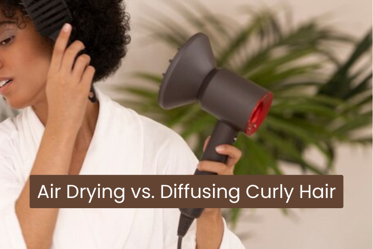 Air Drying vs. Diffusing Curly Hair: Which Is Right for You?