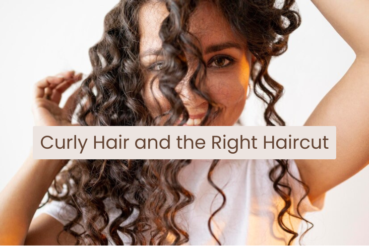 Curly Hair and the Right Haircut: Choosing Styles That Suit You