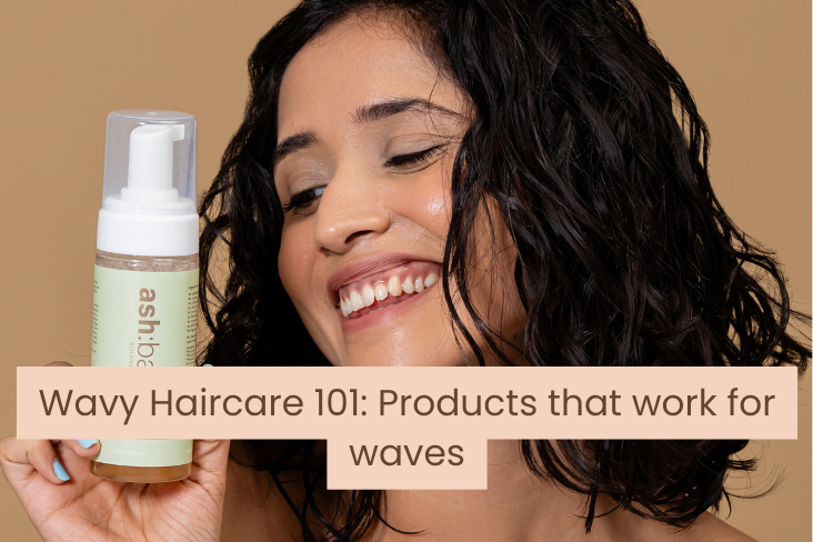 Wavy Haircare 101: Building a Routine That Works with Ashba Botanics