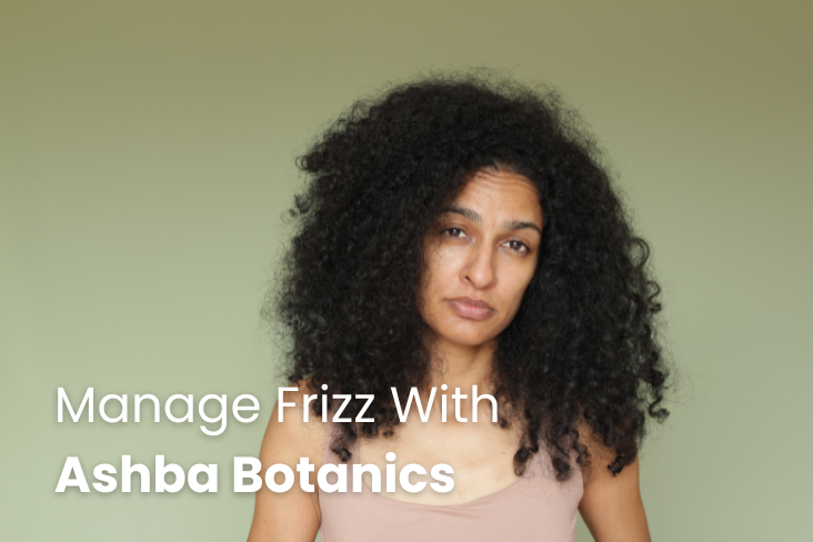 Best Products for Managing Curly Hair Frizz Ft. Ashba Botanics